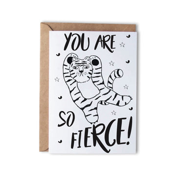You Are So Fierce - Tiger - Monk Designs