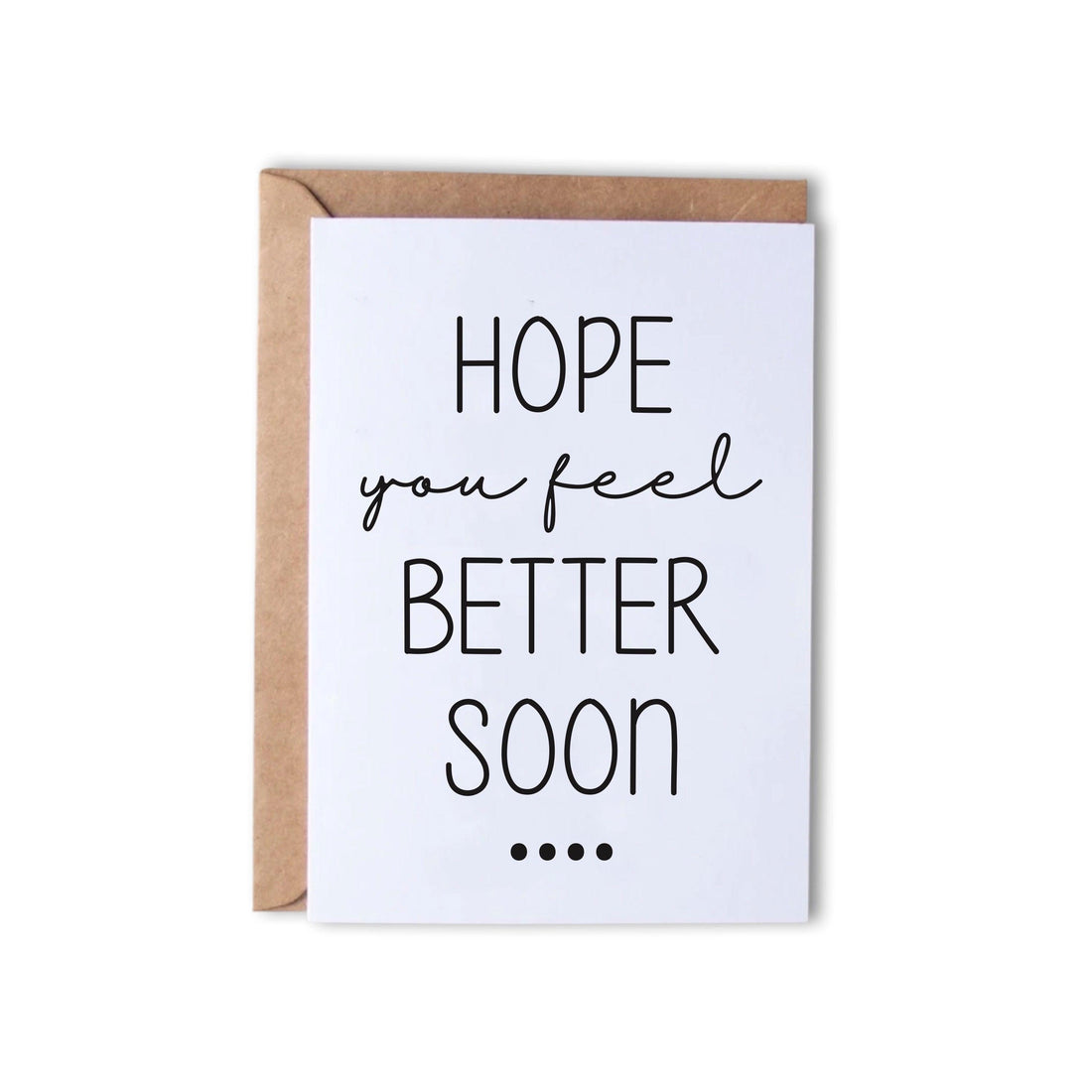 Hope You Feel Better Soon - Monk Designs