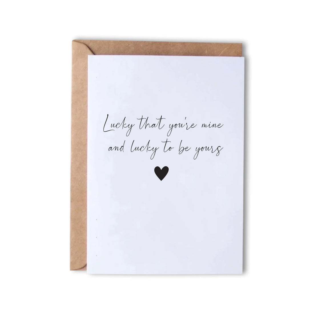 Lucky that you're mine