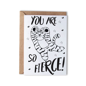 You Are So Fierce - Tiger - Monk Designs