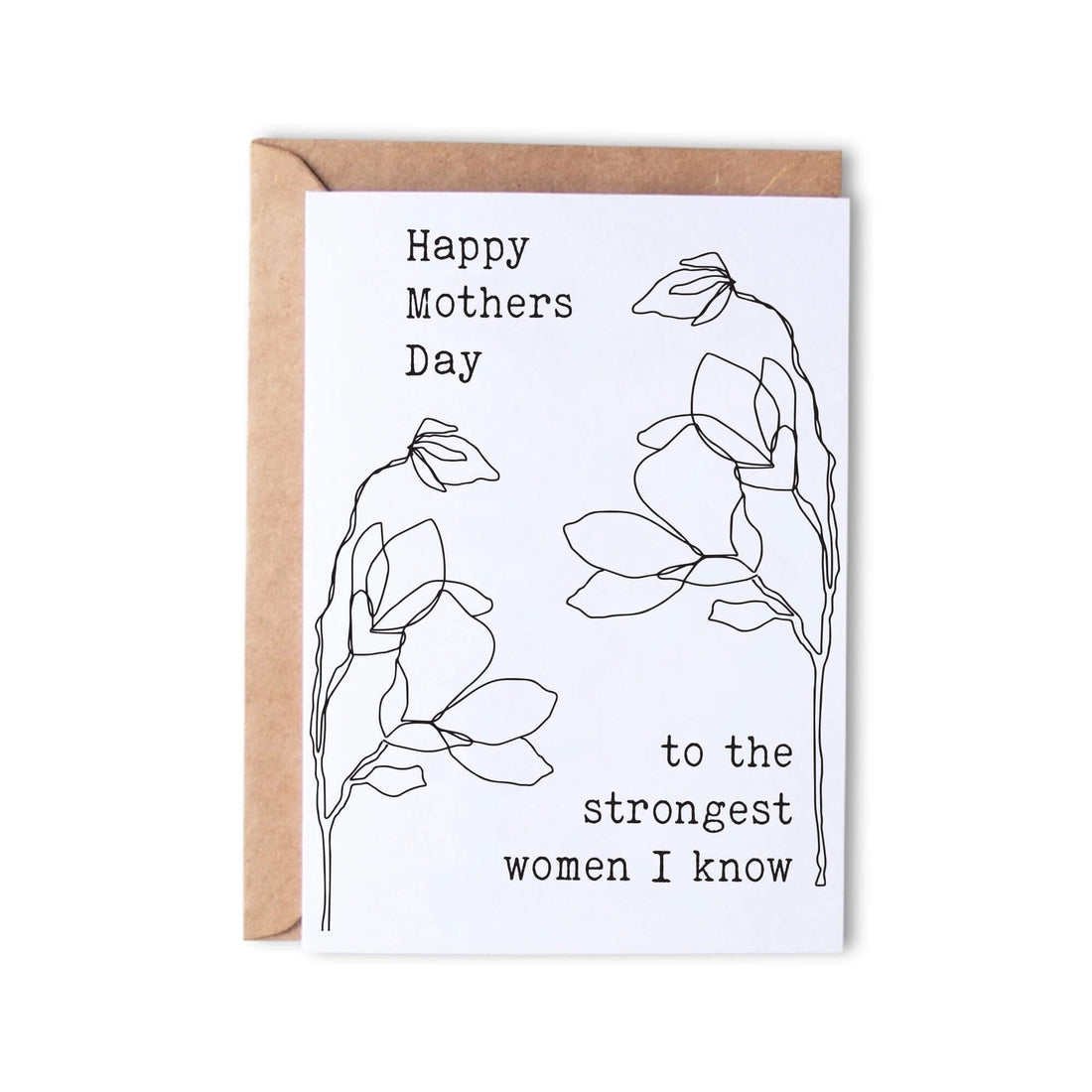 Mothers day - strongest women - Monk Designs