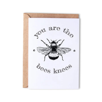 You Are The Bees Knees - Monk Designs