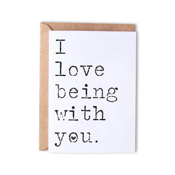 I love being with you - Monk Designs