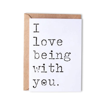 I love being with you - Monk Designs
